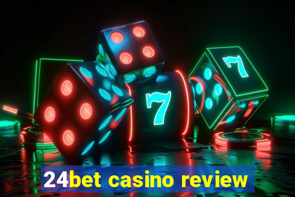 24bet casino review